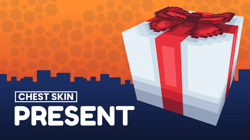 Present - Chest Skin