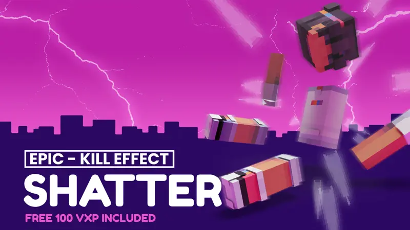 Shatter - Kill Effect - Gift