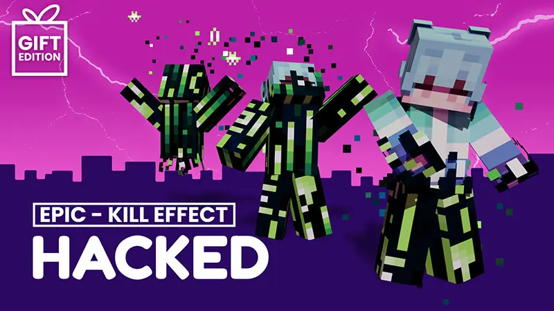 Hacked - Kill Effect - Gift